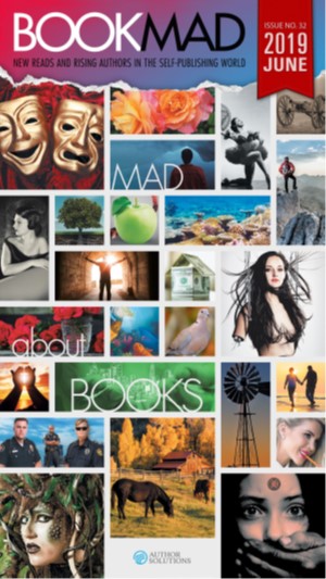 BookMad Magazine. Read the June 2019 issue from Author Solutions.