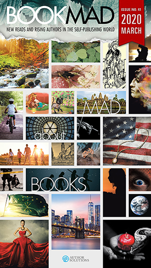BookMad Magazine. Read the March 2020 issue from Author Solutions.